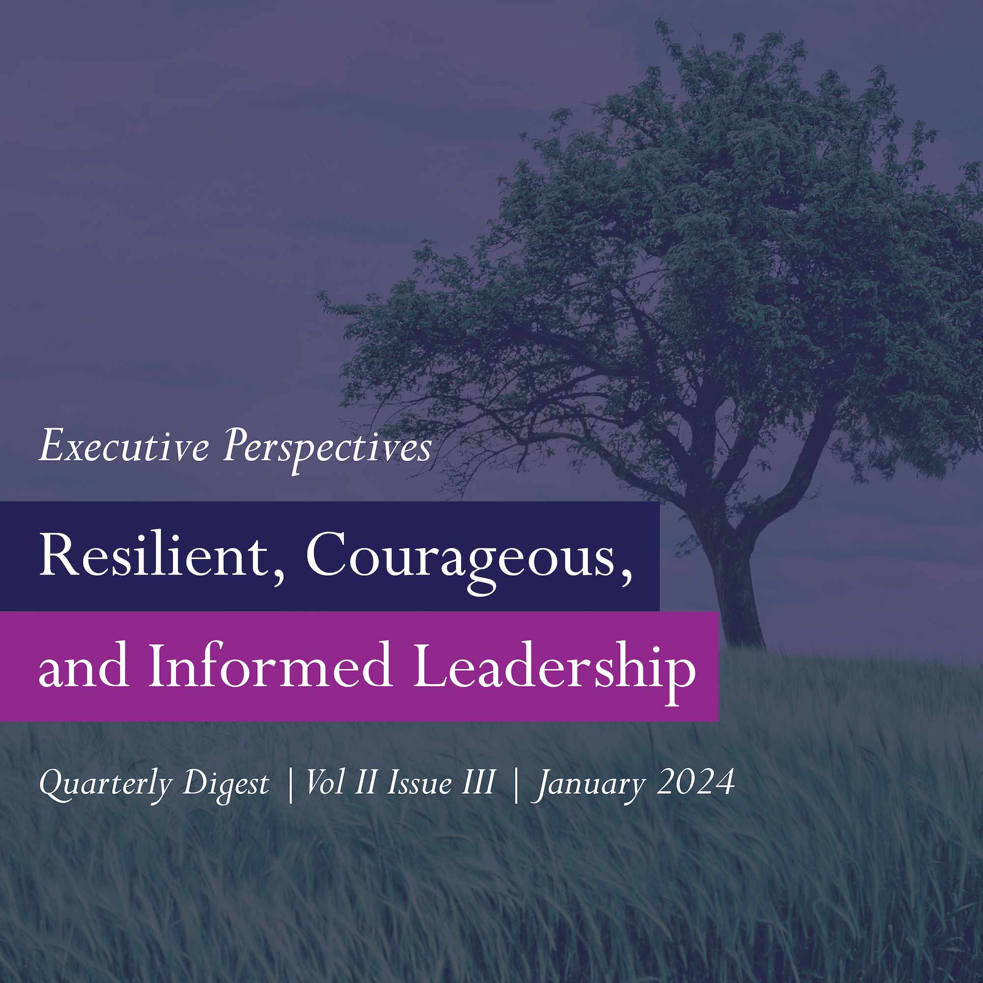  Resilient, Courageous, and Informed Leadership